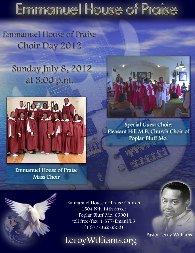 Promo poster for Emmanuel House of Praise Choir Day 2012 featuring Emmanuel House of Praise Choir and Pleasant Hill Choir of Poplar Bluff Mo Pastor Leroy Williams
