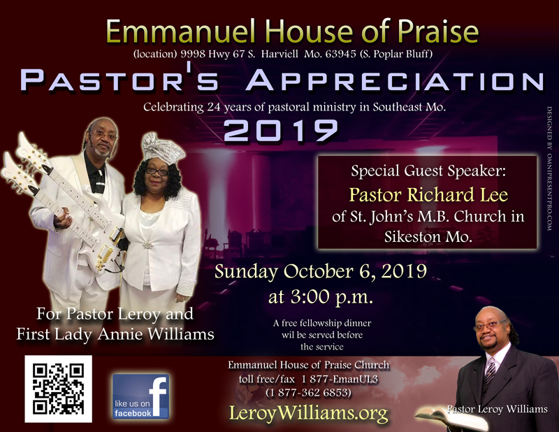 Pastor's Appreciation 2019 for Pastor Leroy and First Lady Annie Williams Emmanuel House of Praise.  Guest Speaker:  Pastor Richard Lee of St. John's M.B. Church in Sikeston Missouri